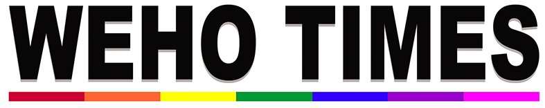 WEHO TIMES West Hollywood News, Nightlife and Events